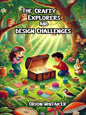 cover image of The Crafty Explorers and Design Challenges